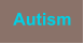 Autism